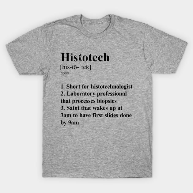 Histotech Funny Definition Laboratory Histotechnologist. ligth background T-Shirt by Brasilia Catholic